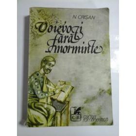   VOIEVOZI  FARA  MORMINTE  (roman)  -  N. CRISAN   